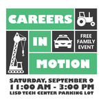 Careers in Motion, free family event. Saturday, September 9, 11Am-3Pm, LISD TECH Center parking lot. Graphic of 3 vehicles.